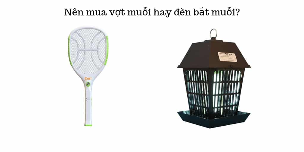 Nên mua sử dụng vợt muỗi hay đèn bắt muỗi