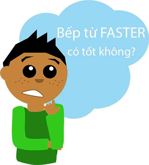 Bếp từ Faster có tốt không