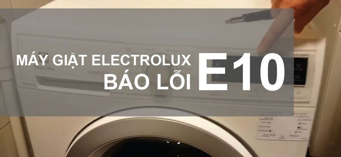 cách sửa máy giặt electrolux báo lỗi e10