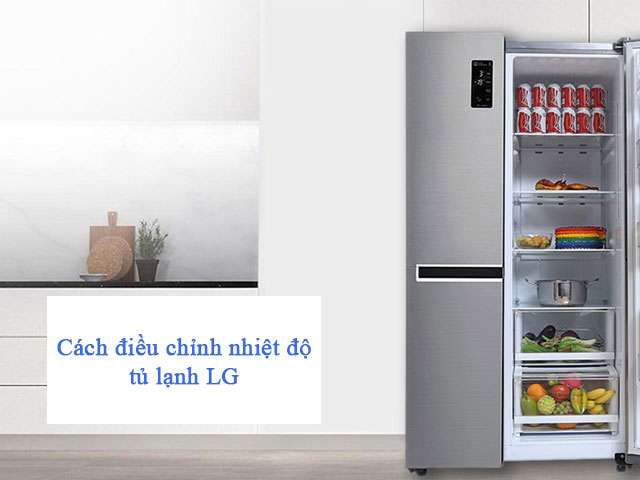  cách điều chỉnh nhiệt độ tủ lạnh LG