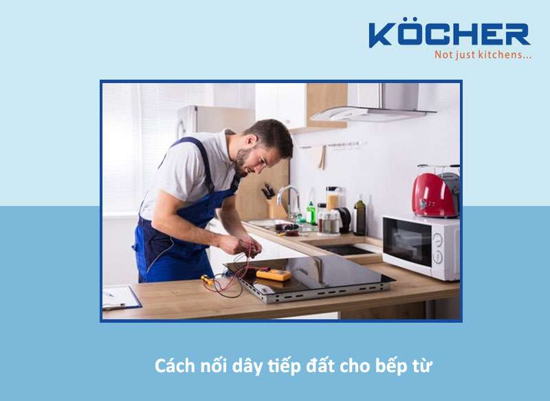 Cách nối dây tiếp đất cho bếp từ