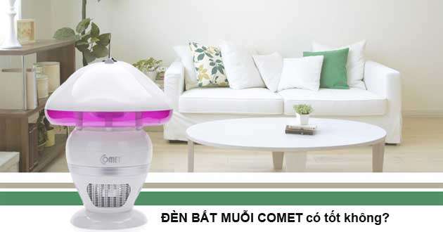 Đèn bắt muỗi Comet có tốt không