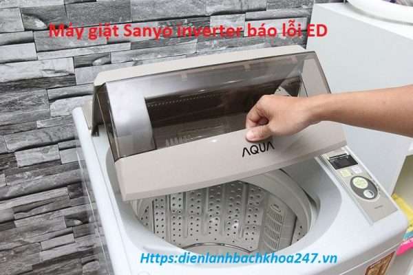 máy giặt sanyo aqua báo lỗi ED