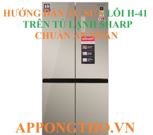 Lỗi H-41 tủ lạnh Sharp là gì?