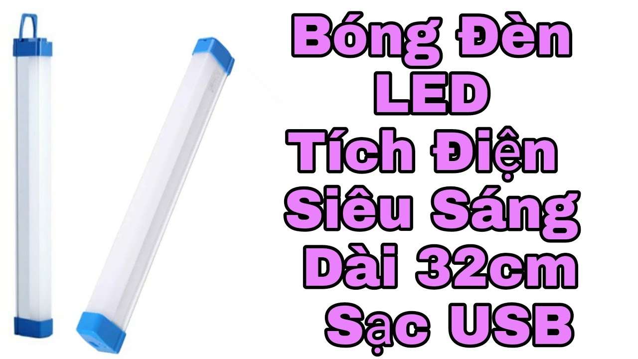 Review Đèn LED Sạc Tích Điện 32cm