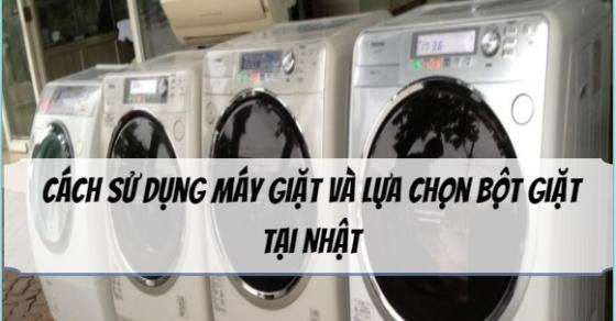 711 1 Cach Su Dung May Giat Va Lua Chon Bot Giat Tai Nhat