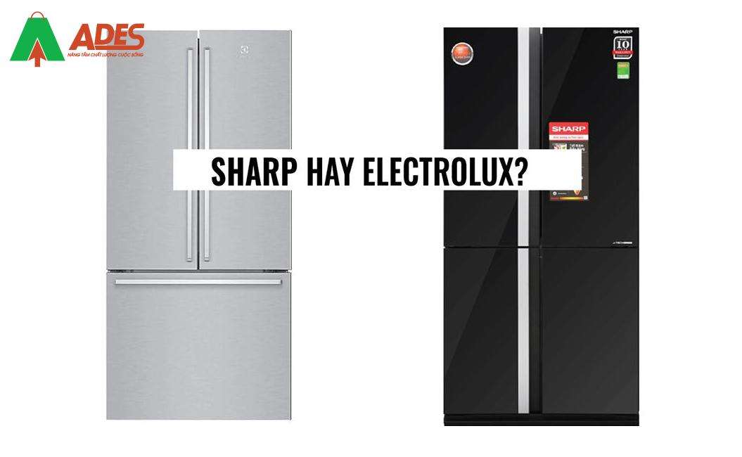 Nên mua tủ lạnh sharp hay electrolux năm 2020