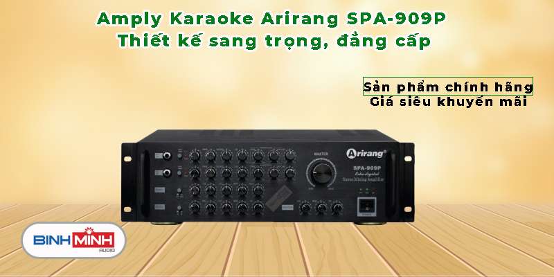 Amply Karaoke Arirang SPA-909P - Binh Minh Audio
