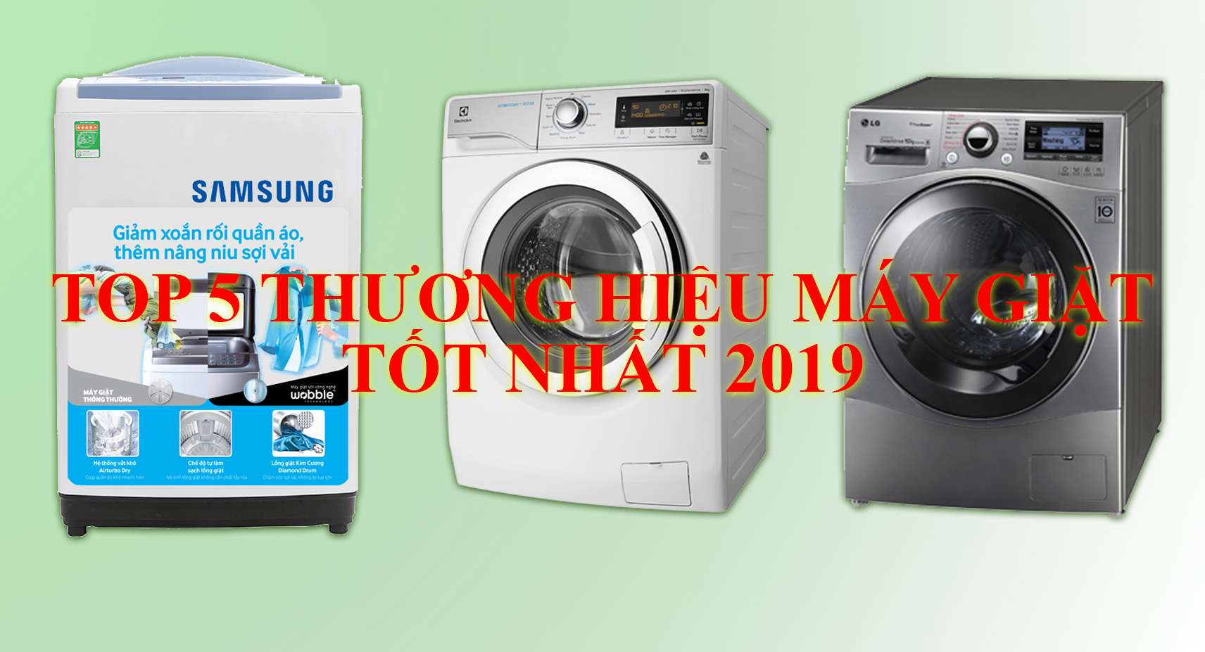 [Chuẩn Review] Top 5 Thương Hiệu Máy Giặt Tốt Nhất 2019