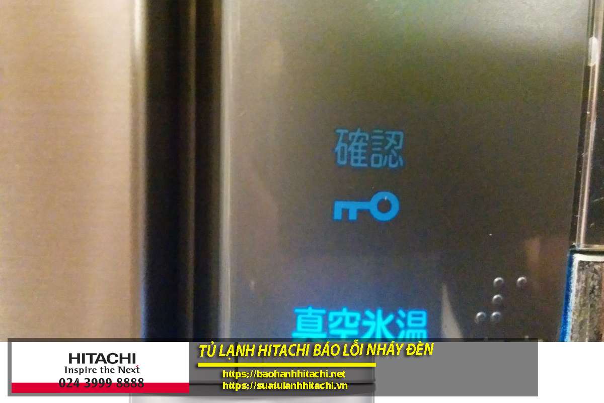 Tủ lạnh Hitachi Inverter báo lỗi nháy đèn