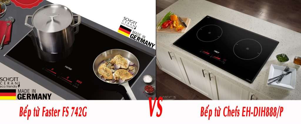 so sánh bếp từ Đức: Faster FS 742G và Chefs EH-DIH888/P
