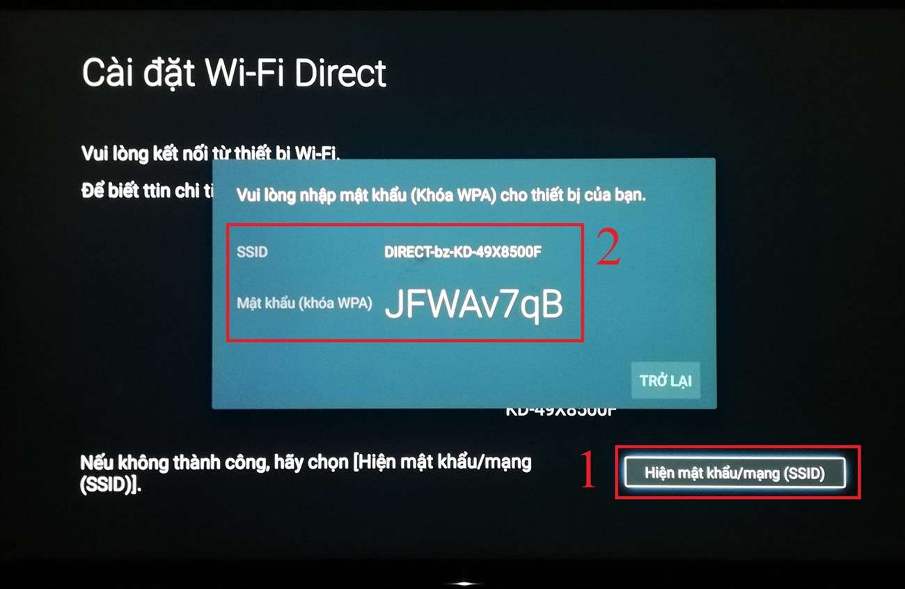 Nếu bạn kết nối không thành công, bạn có thể chọn Hiện mật khẩu/mạng (SSID). Tivi sẽ hiển thị tên Wifi và mật khẩu, bạn sử dụng để kết nối điện thoại với Wifi này và chuyển nội dung mà bạn muốn lên tivi.