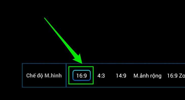 Chọn tỷ lệ màn hình 16:9