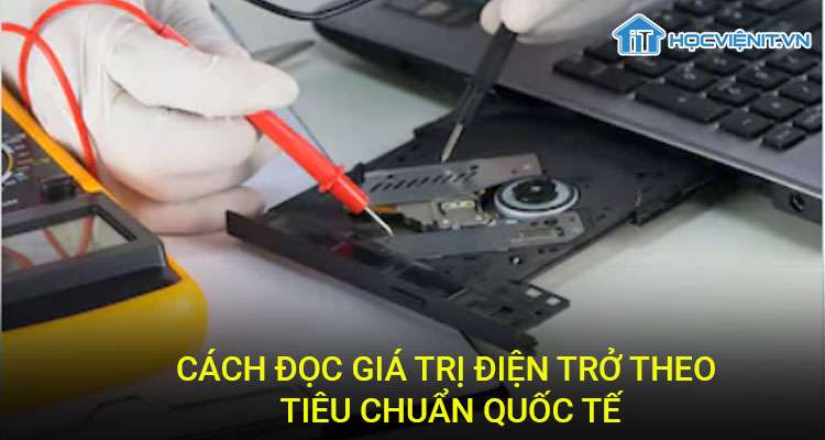 Cách đọc giá trị điện trở theo tiêu chuẩn quốc tế