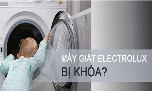 Cách mở khóa máy giặt electrolux khi bị khóa?