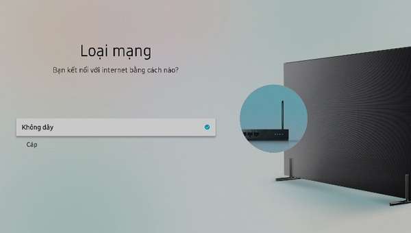 Chọn loại mạng trên tivi Samsung