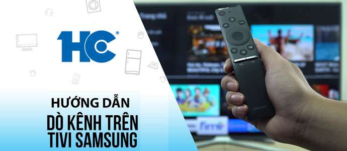 5+ Cách dò kênh tivi Samsung chi tiết cho tất cả model