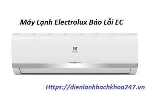 Máy Lạnh Electrolux Báo Lỗi EC .