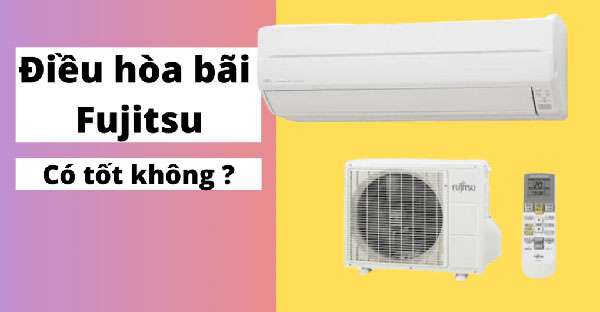 Điều hòa Fujitsu nhập khẩu Nhật Bản