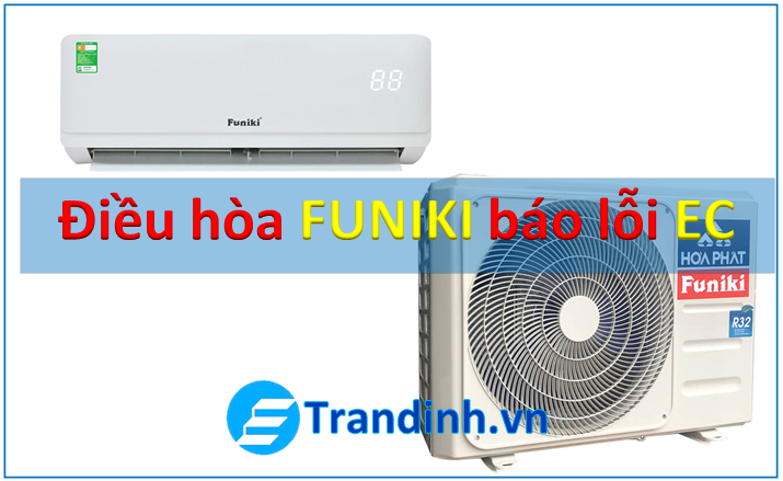  Điều hòa funiki báo lỗi EC 