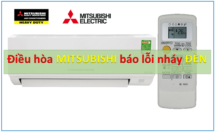 Dấu hiệu nguyên nhân cách sửa lỗi điều hòa Mitsubishi báo lỗi nháy đèn