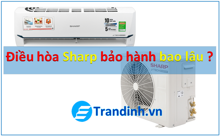 Điều hòa Sharp bảo hành bao lâu 