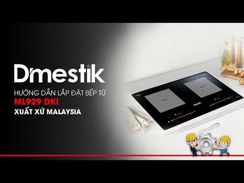 Hướng dẫn sử dụng lắp đặt bếp từ Dmestik ML929 DKI xuất xứ Malaysia