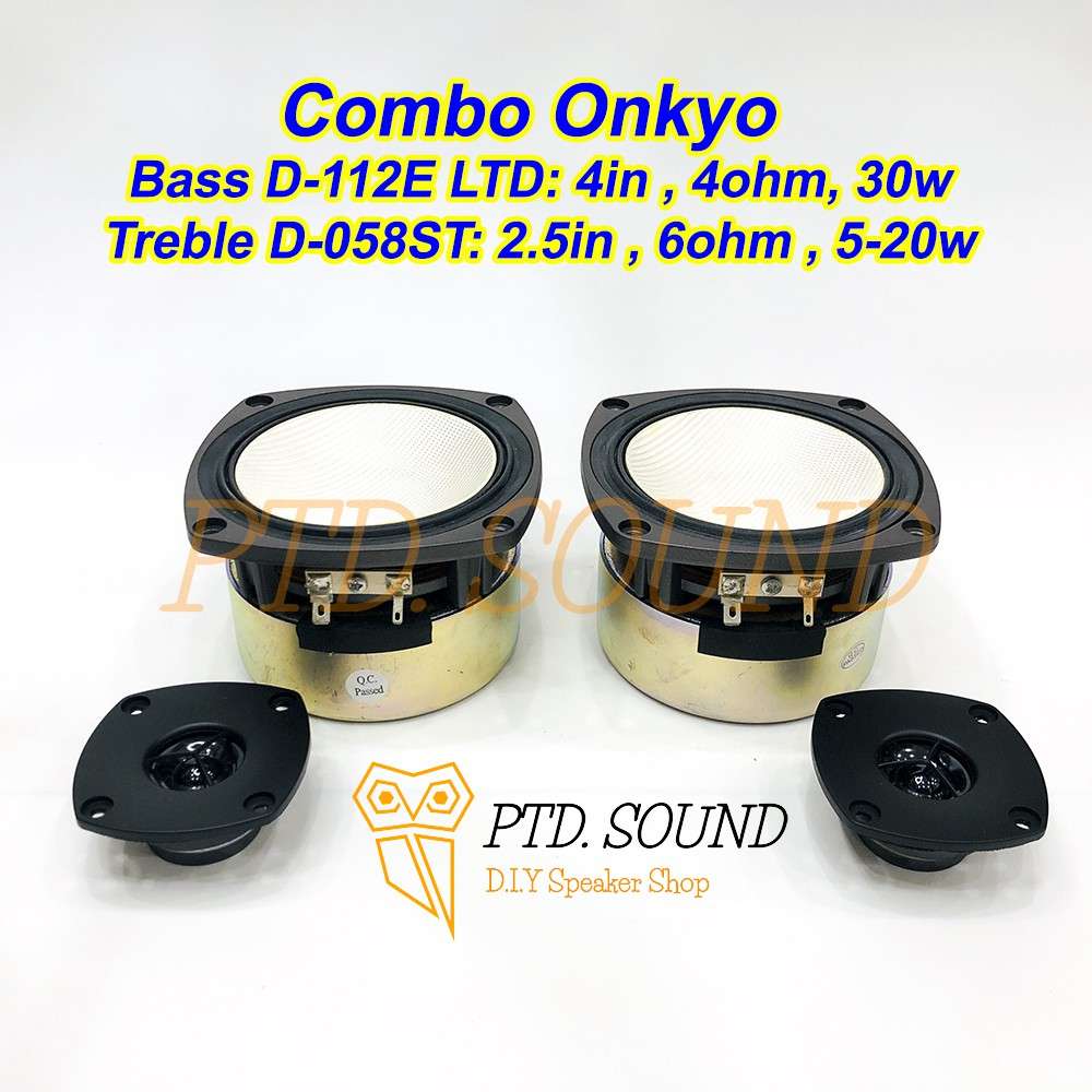 Combo Củ loa Onkyo D-112E LTD. Mid Bass 4inch 4ohm 30w, treble 6ohm 5-20w DIY độ chế loa bluetooth bookshefl từ PT Sound