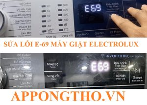 Quy trình tự sửa lỗi E-69 máy giặt Electrolux chuẩn an toàn