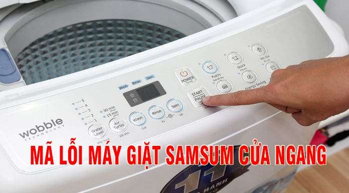 Mã Lỗi Máy Giặt Samsung Cửa Ngang 1E, IE, DE, 4C...
