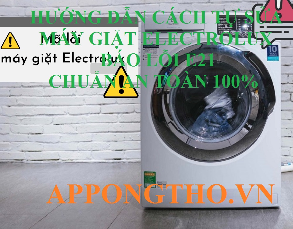 Nguy Hiểm Máy Giặt Electrolux Lỗi E21 Có Thể Làm Hỏng