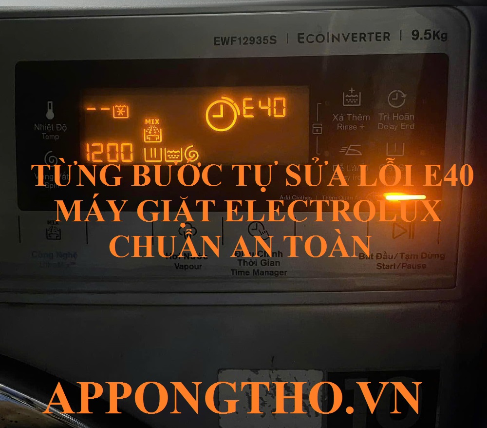 Nguyên nhân gây ra mã lỗi E-40 trên máy giặt Electrolux