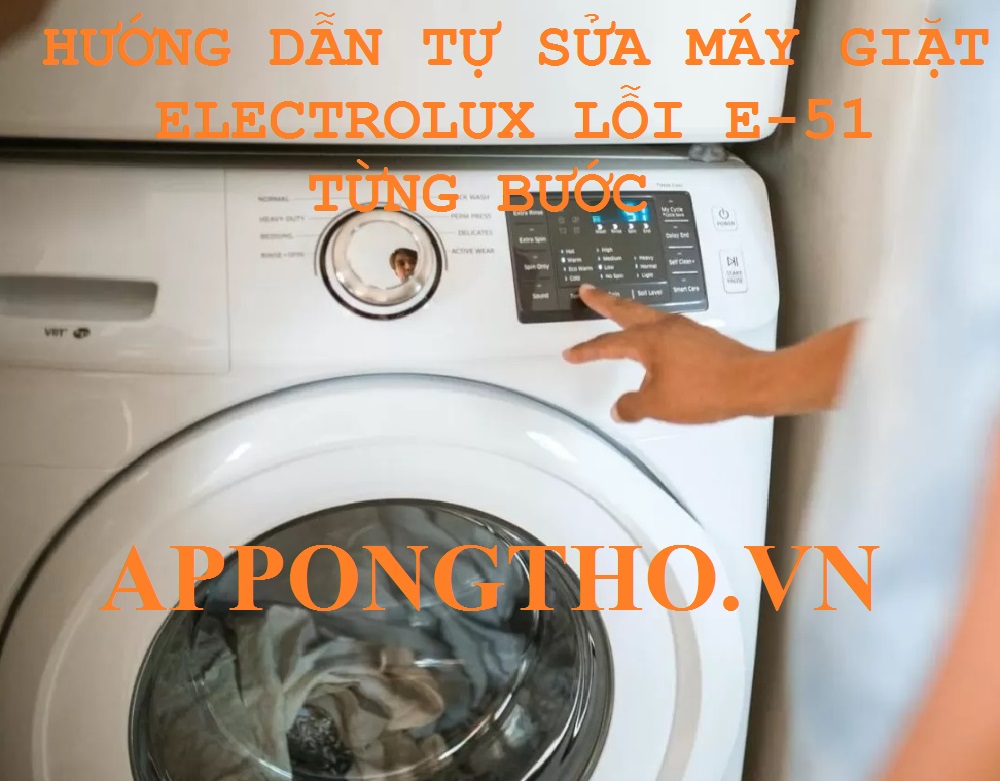 Mã lỗi E51 máy giặt Electrolux trên màn hình hiển thị