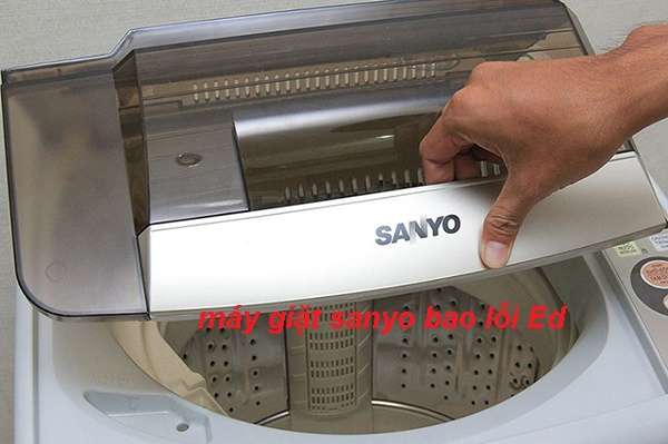 Máy giặt Sanyo báo lỗi Ed khắc phục tại nhà từ A - Z