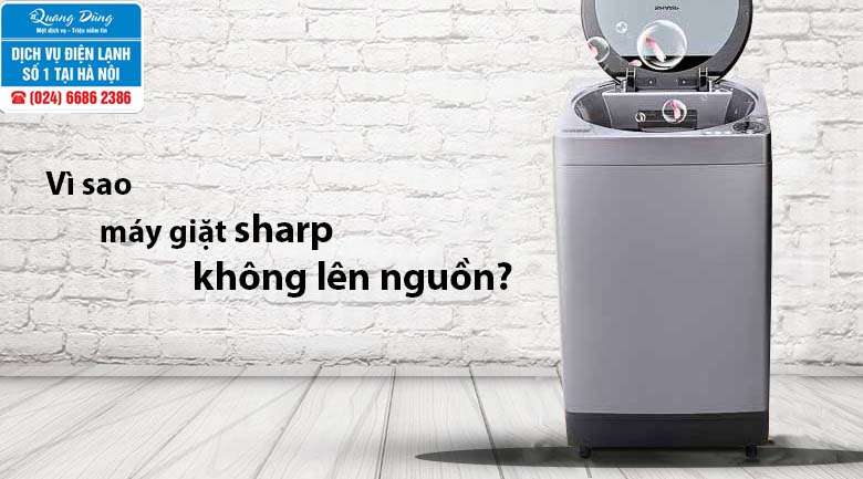 Máy giặt Sharp không lên nguồn vì lý do nào? Cách khắc phục triệt để?