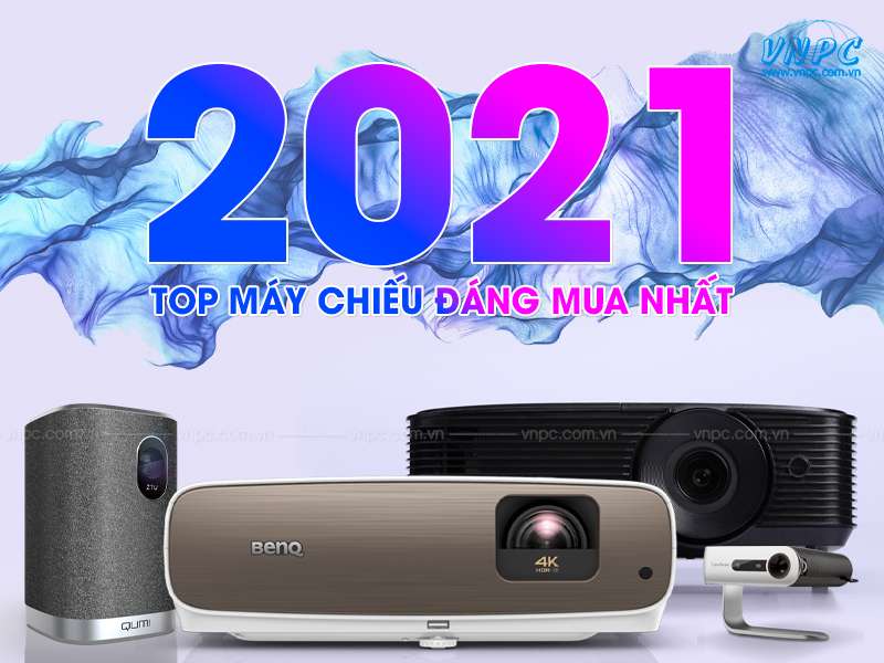 Top máy chiếu đáng mua nhất đầu năm 2021