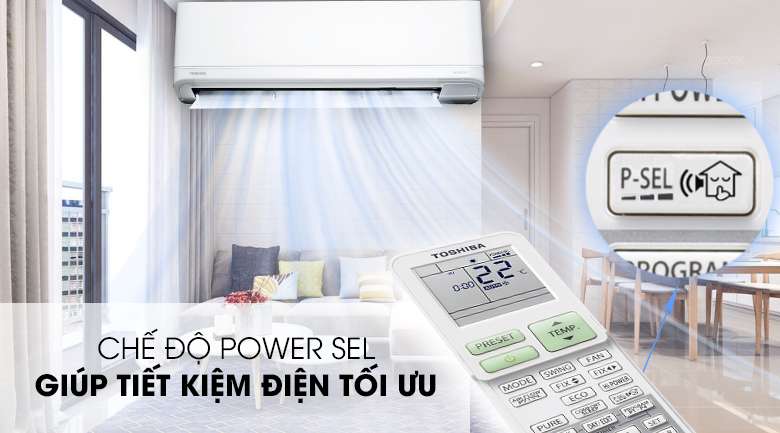 Power Sel - Điều chỉnh 3 mức điện năng tiêu thụ - Máy lạnh Toshiba Inverter 1 HP RAS-H10J2KCVRG-V Mẫu 2019