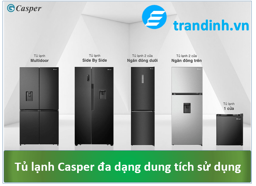 Tủ lạnh Casper đa dạng dung tích 