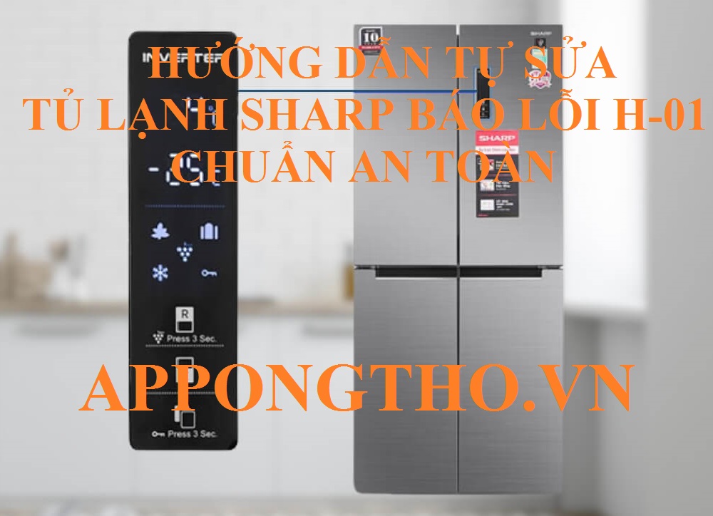 Có cách nào tự sửa lỗi H-01 tủ lạnh Sharp?