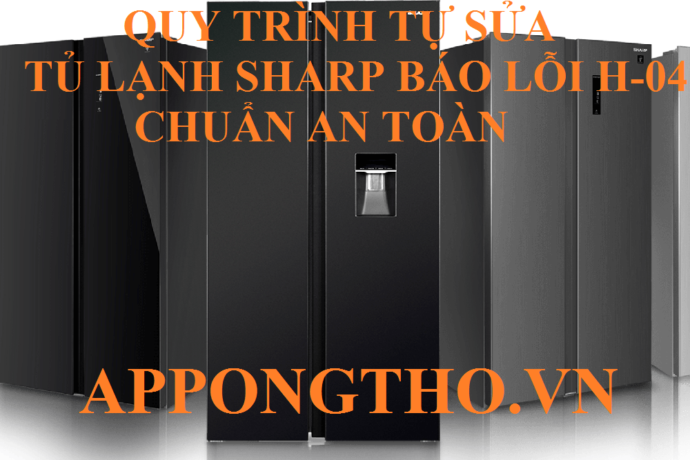 Hướng dẫn tự sửa lỗi H-04 trên tủ lạnh Side by Side