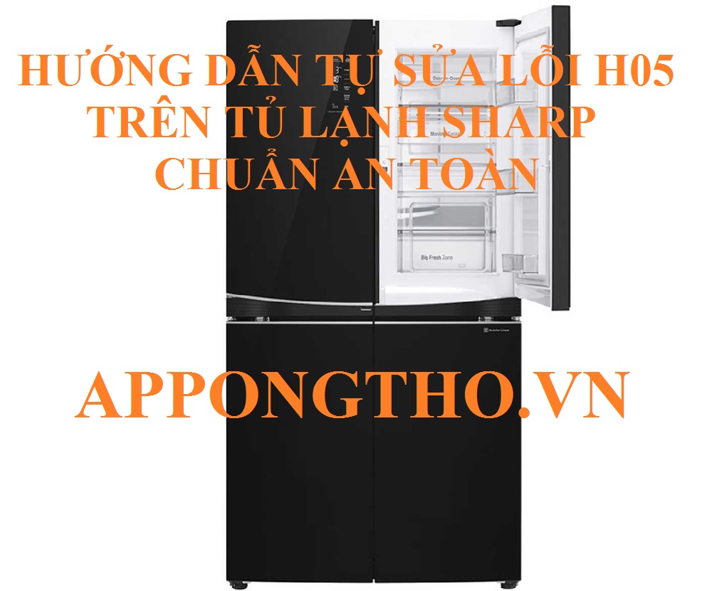 Những câu hỏi mã lỗi H-05 tủ lạnh Sharp ( FAQ )