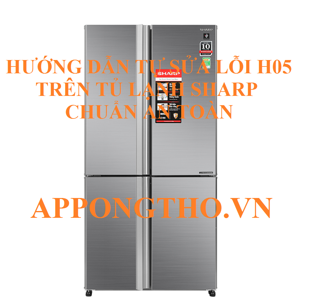 Tự Sửa Lỗi H-05 Trên Tủ Lạnh Sharp Side By Side