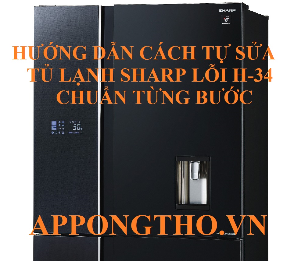 Nên chọn trung tâm nào để sửa lỗi H-34 tủ lạnh Sharp?