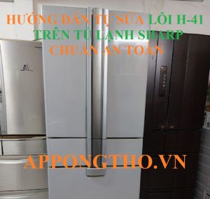 Cách phòng tránh lỗi H-41 tủ lạnh Sharp