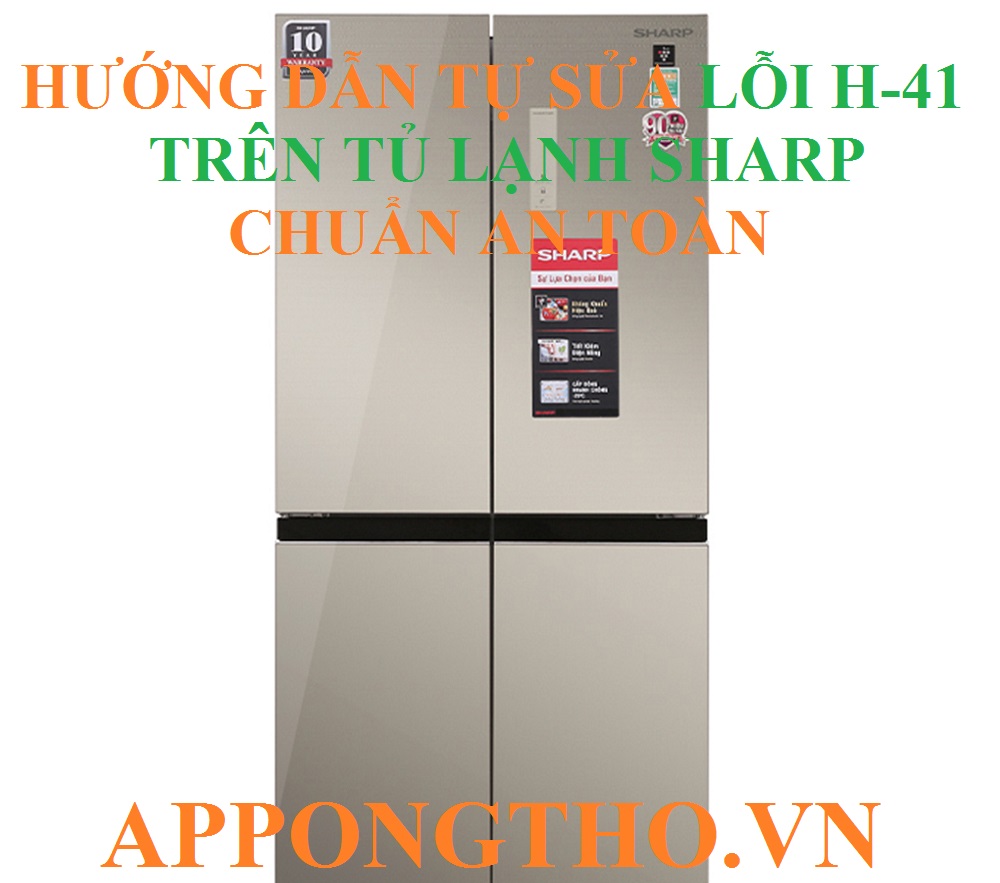 Nhận biết lỗi H-41 tủ lạnh Sharp qua dấu hiệu nào?