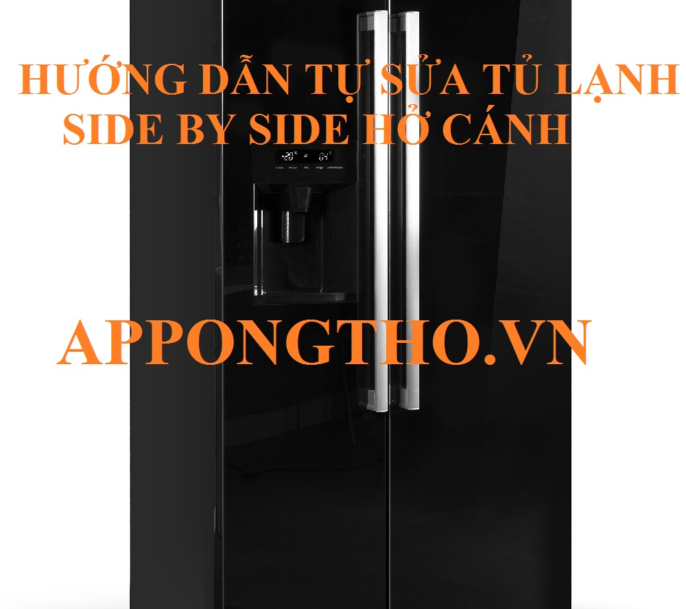 Hướng Dẫn Tự Sửa Cánh Cửa Tủ Lạnh Side by Side Bị Hở