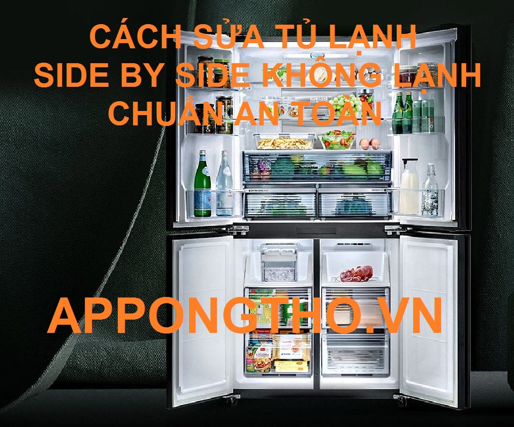 Tự Sửa Tủ Lạnh Side by Side Điện Vào Nhưng Không Hoạt Động