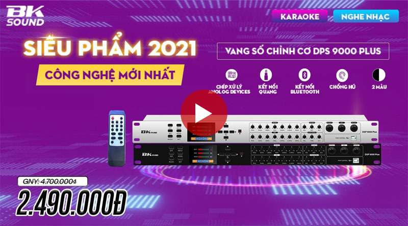 Đánh giá Vang số chỉnh cơ BKSound 9000 plus mới nhất 2021